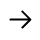 →